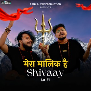 Mera Maalik Hai Shivaay (Lo-Fi) ft. Krishna Chaturvedi