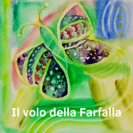 Il volo della farfalla | Boomplay Music