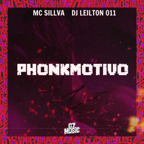 Phonkmotivo ft. MC SILLVA | Boomplay Music