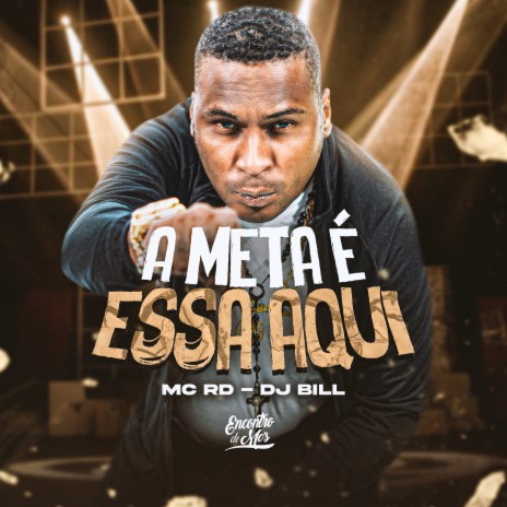 A Meta e Essa Aqui ft. DJ Bill | Boomplay Music