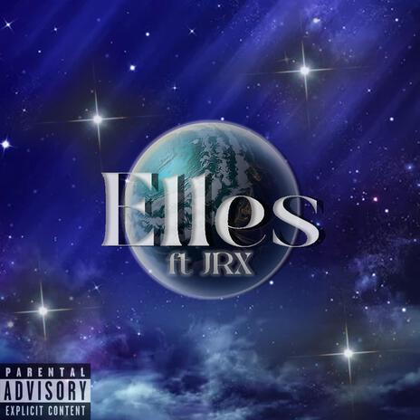 Elles ft. JRX | Boomplay Music