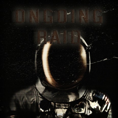 Ongoing Raid (Deluxe Edit) | Boomplay Music