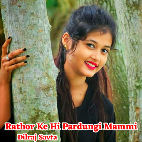 Rathor Ke Hi Pardungi Mammi