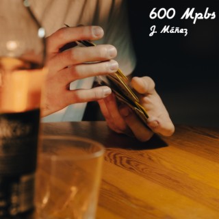 600 Mbps lyrics | Boomplay Music