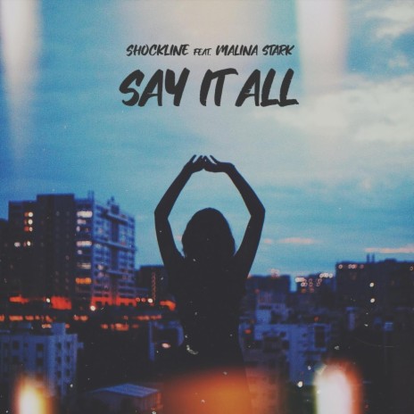 Say It All ft. Malina Stark | Boomplay Music