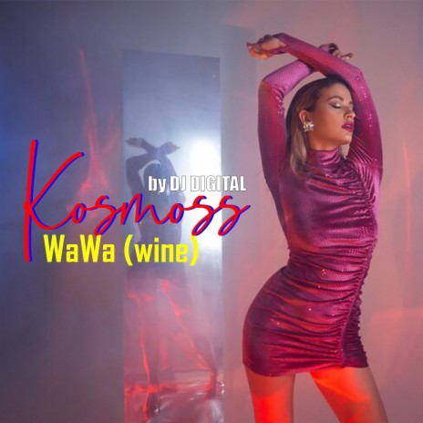 Kosmoss Wawa (Wine) | Boomplay Music