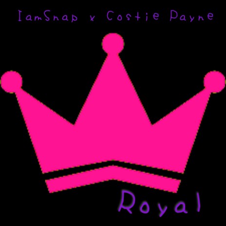 Royal (feat. Costie Payne) | Boomplay Music