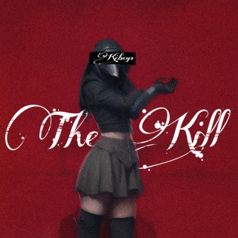 The Kill | Boomplay Music