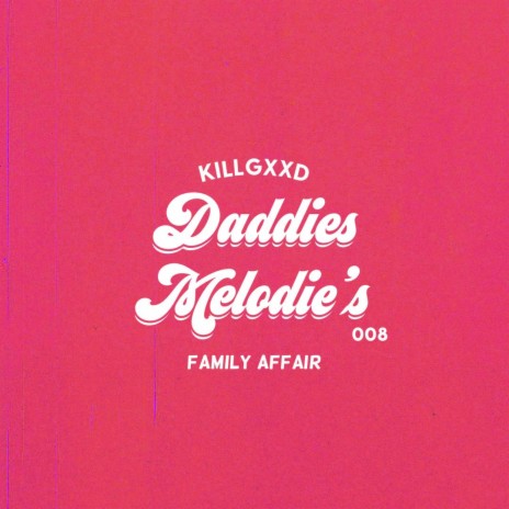 Family Affair (Daddies Melodies 008) | Boomplay Music