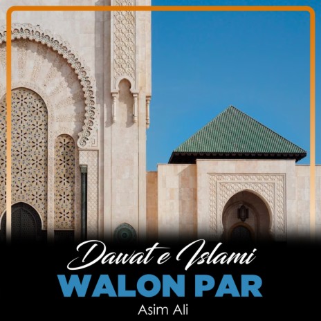Dawat e Islami Walon Par