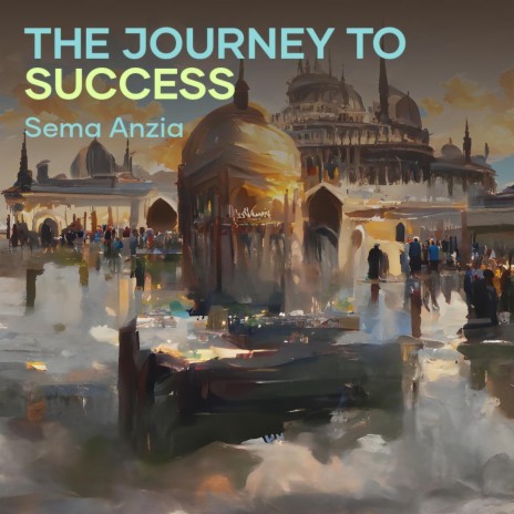 The Journey to Success | Boomplay Music