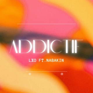 Addictif ft. Nabakin lyrics | Boomplay Music