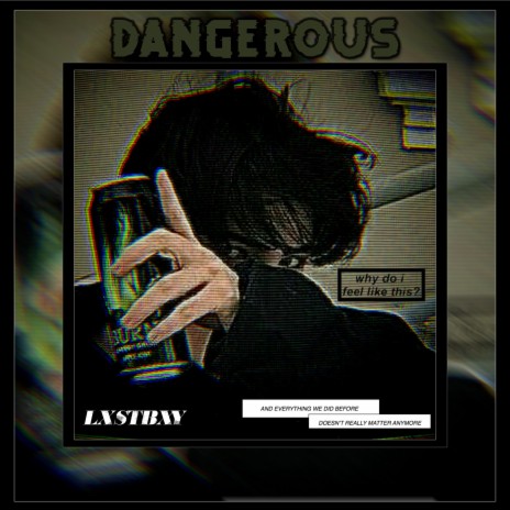 Dangerous | Boomplay Music