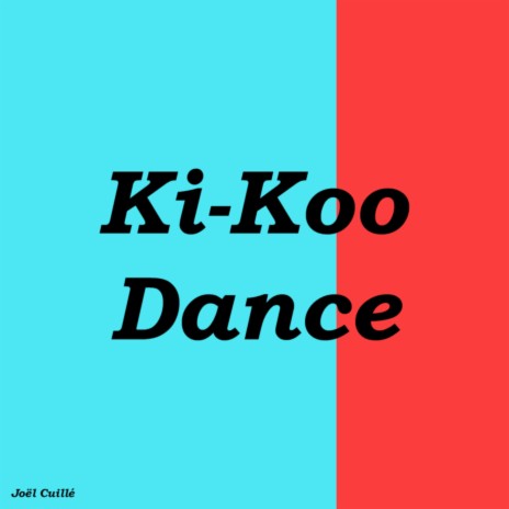 Ki-Koo Dance | Boomplay Music