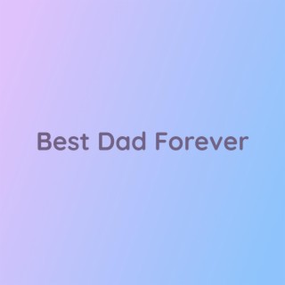 Best Dad Forever