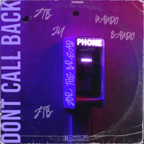 DONT CALL BACK ft. Nando Bando | Boomplay Music