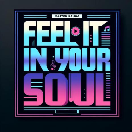 FEEL iT iN YOUR SOUL | Boomplay Music