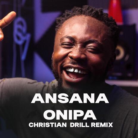ANSANA ONIP (Christian drill) | Boomplay Music
