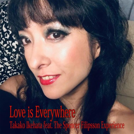 LOVE IS EVERYWHERE (Happy) ft. Takako