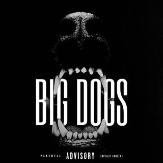 BIG DOGS