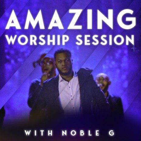 Amazing Worship Session | Boomplay Music