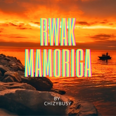 Rwak Mamoriga ft. Bill Jones, System & Denzey wuod nyakochieng | Boomplay Music