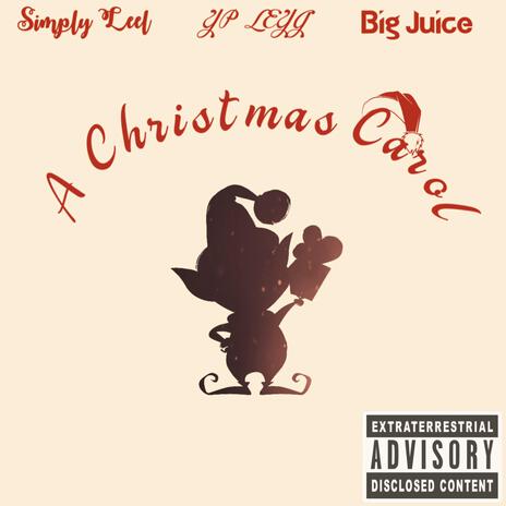 A CHRISTMAS CAROL ft. YP Leyg & Big Juice | Boomplay Music