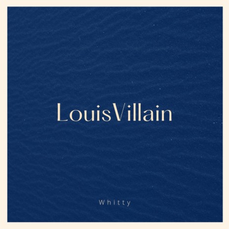 LouisVillain | Boomplay Music