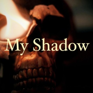 My Shadow