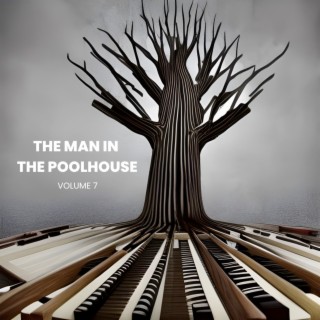 The Man in the Poolhouse, Vol. 7