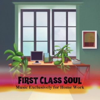 Music Exclusively for Home Work