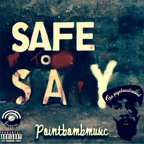 Safe To Say | Boomplay Music