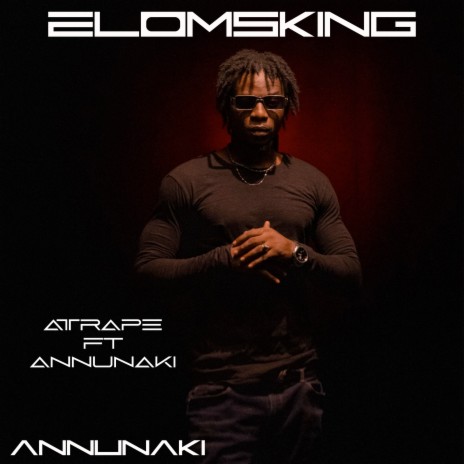Attrape (Annunaki) ft. Annunaki | Boomplay Music