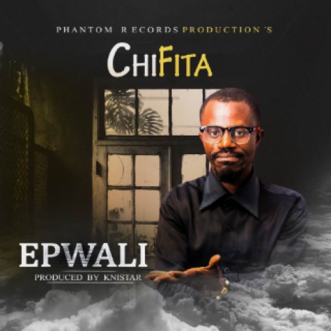Chifita.  Epwali. Prod By Knistar