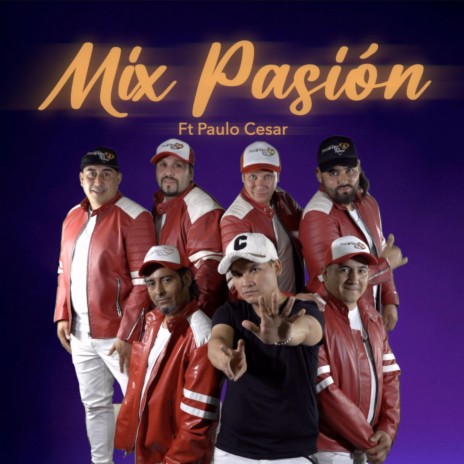 Mix Pasion ft. Paulo cesar | Boomplay Music