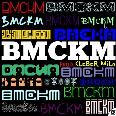 B. M. C. K. M ft. Base Mc & Kleber Milo | Boomplay Music