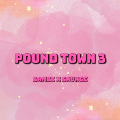 Pound Town 3 (Savage Remix) | Boomplay Music