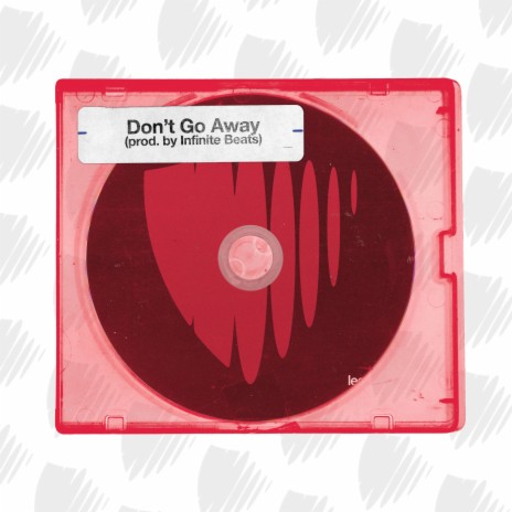 Don't Go Away | Boomplay Music