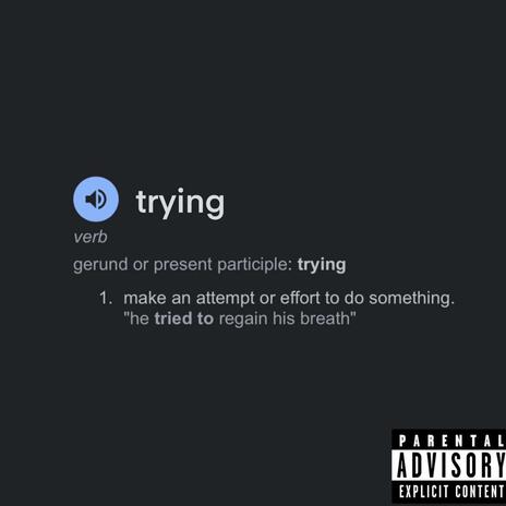 Trying | Boomplay Music