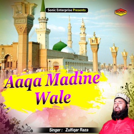 Aaqa Madine Wale (Islamic) | Boomplay Music