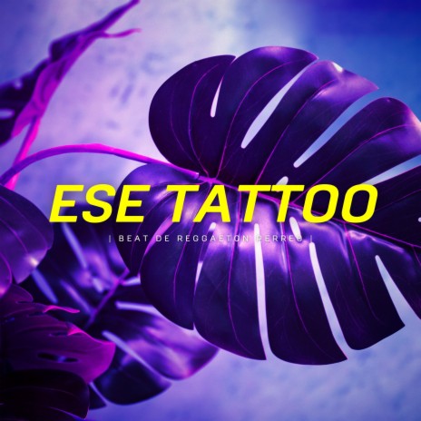 Ese tattoo | Beat Reggaeton 2023 | Boomplay Music