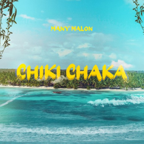 Chiki Chaka | Boomplay Music