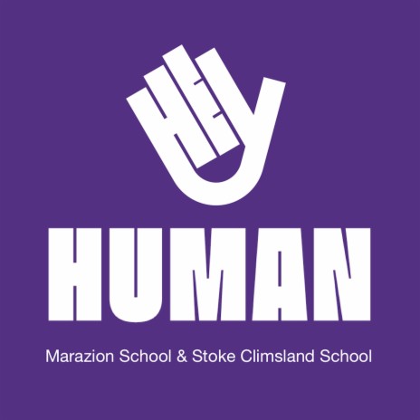 Hey Human ft. Stoke Climsland School | Boomplay Music