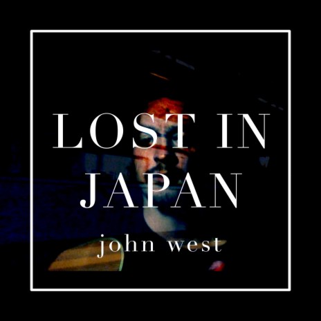 Lost in Japan | Boomplay Music