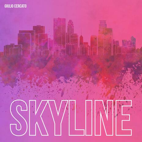 Skyline | Boomplay Music