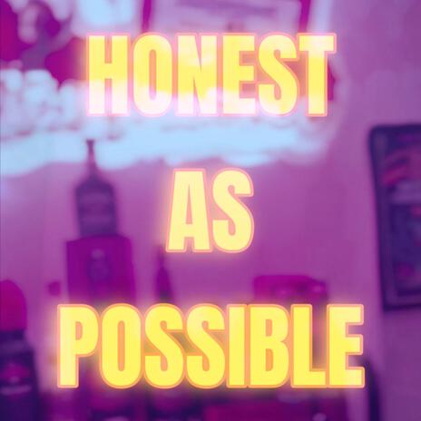 Honest As Possible | Boomplay Music