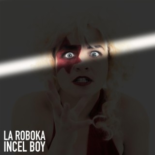 Incel Boy lyrics | Boomplay Music