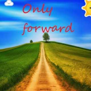 Only forward