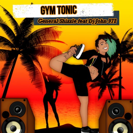 Gym Tonic ft. DJ John 972 | Boomplay Music