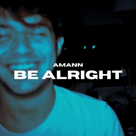 Be Alright | Boomplay Music